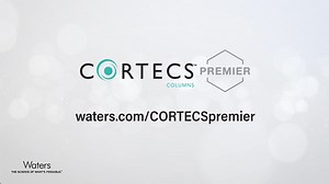 Introducing CORTECS Premier Solid-Core Columns - Waters Videos
