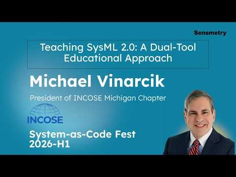 Michael Vinarcik | Teaching SysML 2.0: A Dual-Tool Educational Approach