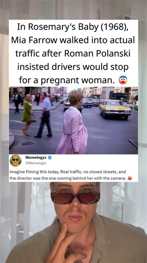 In Rosemary’s Baby (1968), Mia Farrow Walked Into Real Traffic