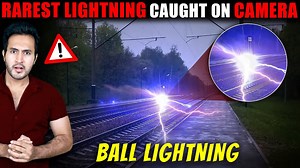 202K views · 2K reactions | What is BALL LIGHTNING? | Why are Scientists so Afraid of it? | Gaurav Thakur | Facebook