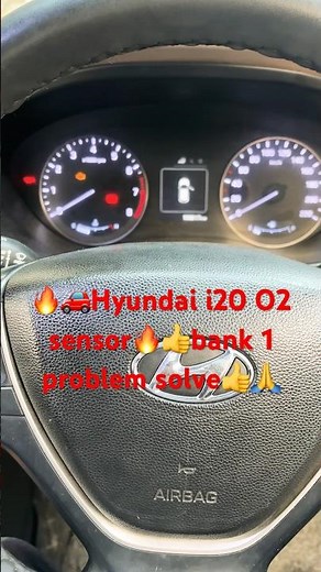 🔥🚗Hyundai i20🔥👍O2 sensor bank 1 problem solve🙏🙏👍