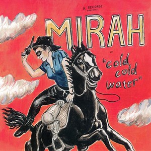 Mirah - Cold Cold Water