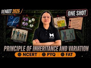 Complete Principle of Inheritance and Variation | Re NEET 2026 | NCERT + PYQ + FAT #reneet2026