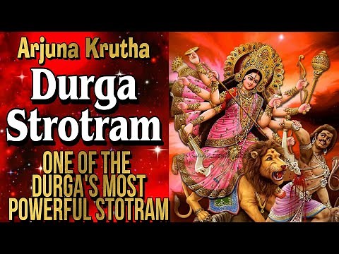 Durga Stotram - One of the Powerful Durga Stotram | Arjuna Krutha Durga Stotram | Sanatana Dharma