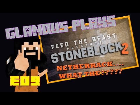 Stoneblock 2 E09 - That is a lot of netherrack.....What is that???