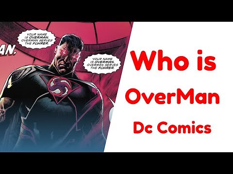 Who Is The Nazi Cyborg Superman (Overman Dc Comics/ Multiverse)