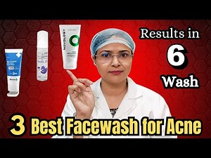 3 Best Facewash for ACNE/ ACNE PRONE SKIN in 2025