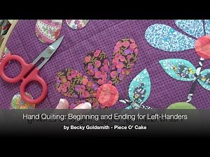 Hand Quilting - Beginning and Ending for Left-Handers