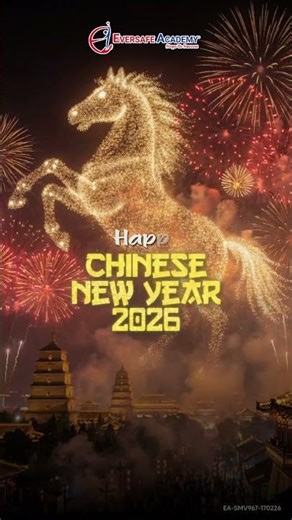 Happy Chinese New Year 2026: Welcoming the Year of the Horse | Eversafe Academy#safetytraining