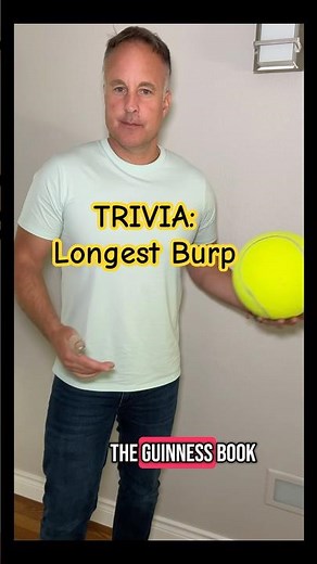 Trivia: Longest Burp