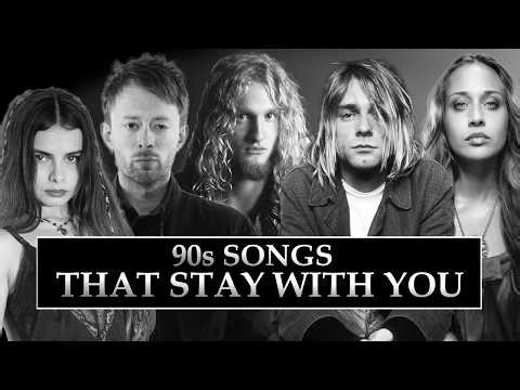 90s SONGS THAT STAY WITH YOU