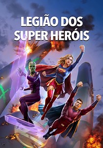 Legião de super-heróis filme - Veja onde assistir