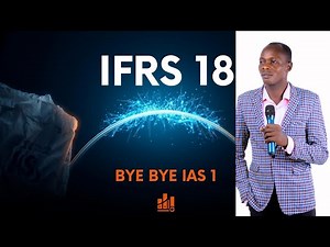 IFRS 18: The End of IAS 1/ New Financial Statements Rules Explained Simply