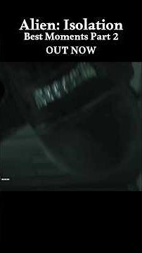 Alien: Isolation - Best Moments 2 Out NOW #gaming #letsplay #alien #alienisolation
