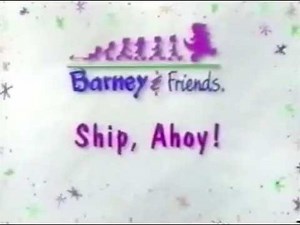 A Microsoft ActiMates Showcase Placeholder - Barney & Friends Episode 318: Ship, Ahoy!