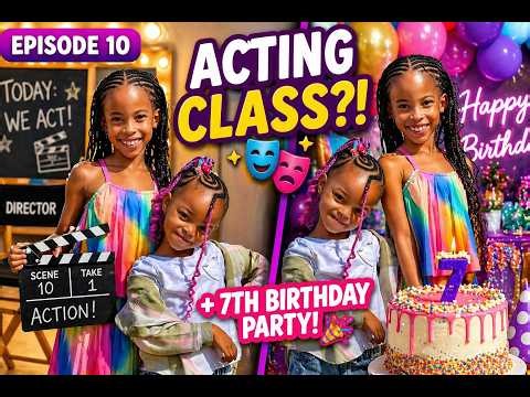 Acting Class?! 🎭 + 7th Birthday Party Fun! 🎉 | Ep. 10