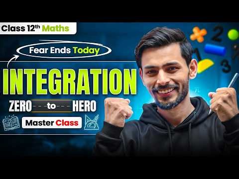 Class 12 Maths Integration Zero to Hero 🔥 Complete Basics to Advanced | CBSE 2026