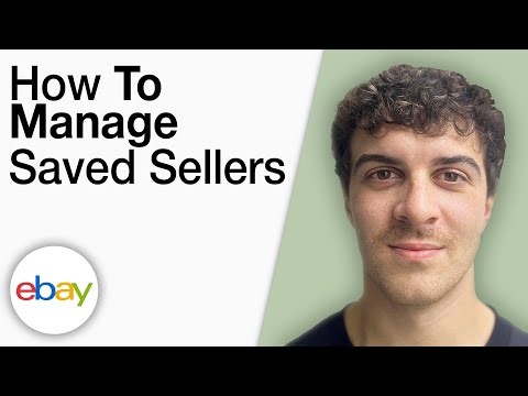 How To Manage Saved eBay Sellers [2025 Full Guide]