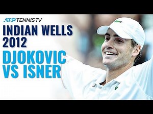 Classic Tennis Highlights: John Isner v Novak Djokovic | Indian Wells 2012 Semi-Final