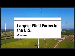 Largest Wind Farms in the U.S.