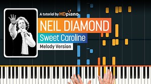 Play Sweet Caroline on the Piano - HDpiano