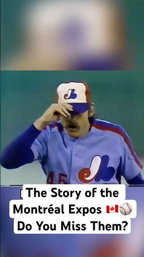 The Story of the Montréal Expos 🇨🇦⚾ Do You Miss Them?
