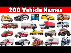 200 Vehicle Names for Kids | Learn All Vehicles with Pictures
