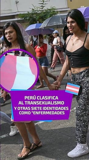 Perú clasifica al transexualismos y otras siete identidades como “enfermedades”