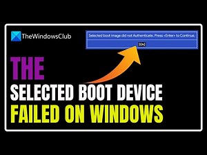 The selected boot device failed on Windows 11