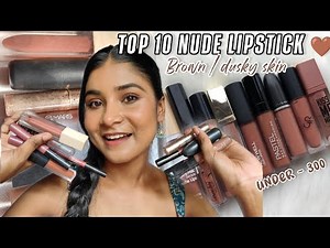 My top 10 best nude Lipsticks for brown/ dusky skin tone 🤎✨ under ₹300 | sangita's beauty tips