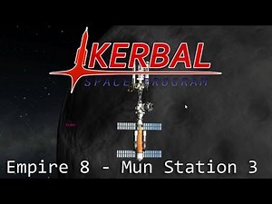 [FR] Kerbal Space Program - Empire 8 - Mun Station 3