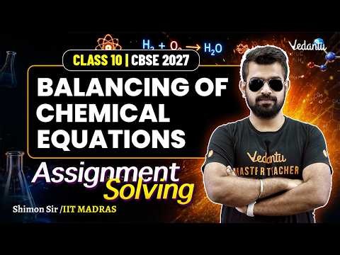 Balancing Of Chemical Equations Assignment Solving | Class 10 Chemistry | CBSE 2027 🔥Shimon Sir