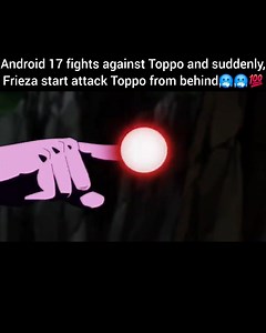 3.9K views · 67 reactions | Android 17 fights against Toppo and suddenly, Frieza start attack Toppo from behind | Gokureels1 | Facebook