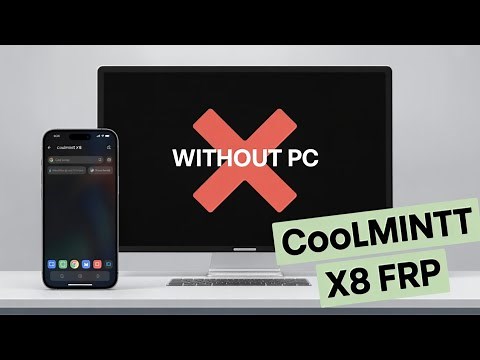 CoolMintt X8 FRP Bypass Without PC 2025 Fast & Easy Method