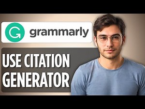 How to Use Grammarly Citation Generator | 2025 Full Guide