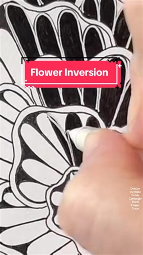 Flower Inversion: Easy and Creative Zentangle Techniques