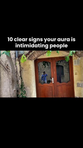 10 Signs Your Aura Intimidates Others