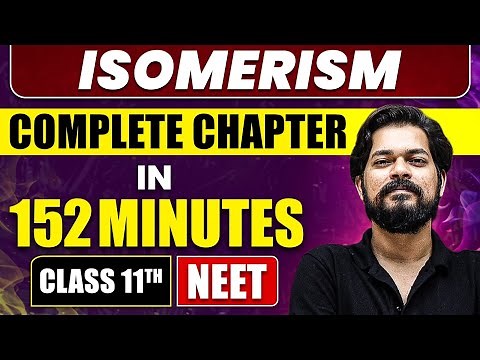 ISOMERISM in 135 Minutes | Full Chapter Revision | Class 11 NEET