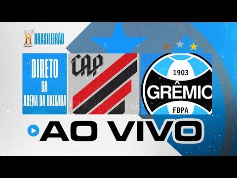 AO VIVO | ATHLETICO-PR (0) X (0) GRÊMIO | DIRETO DA ARENA DA BAIXADA | BRASILEIRÃO 2026