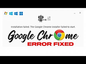 Fix - Google Chrome Installer Failed To Start In Windows 11/ 10/ 8/ 7