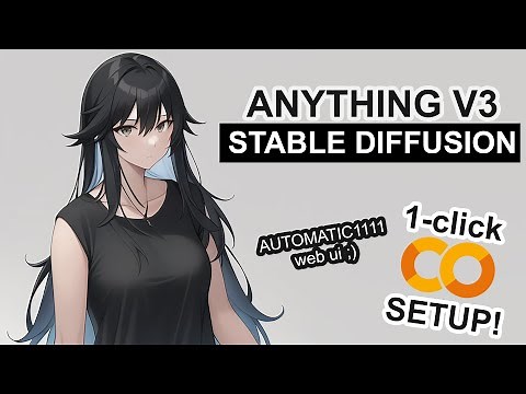 Anything V3 Stable Diffusion 1-CLICK Google Colab Setup