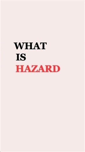 What is Hazard | Definition | ☣️⚠️