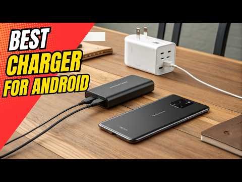 Top 14 Best Chargers for Android (Fast Charging Picks 2026)
