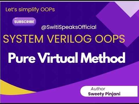 Pure virtual methods ‪@SwitiSpeaksOfficial‬ #systemverilog #sv #oop #oopsconcept #vlsi #switispeaks