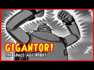 Gigantor (Ep.44) - Battle of the Robot Giants