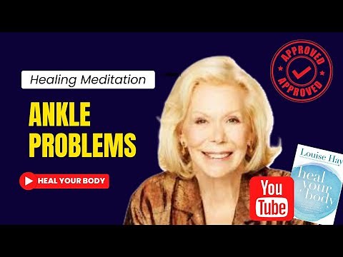 MEDITATION - LOUISE HAY🌟Heal your Body: ANKLE PROBLEMS - Affirmations❤️‍🩹432 Hz Music🎶