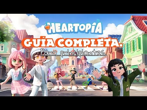 COMPLETE GUIDE for BEGINNERS to HEARTOPIA in SPANISH.