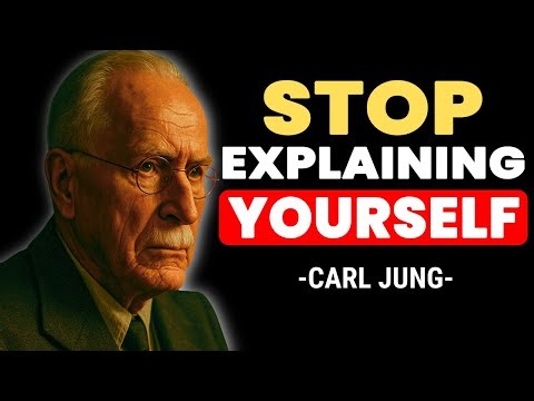 When You Stop Explaining Yourself, Everything Changes – Carl Jung