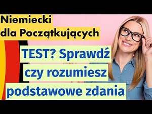 Niemiecki dla Początkujących: Sprawdź, Czy Rozumiesz Podstawowe Zdania