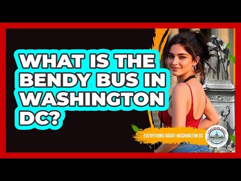 What Is the Bendy Bus in Washington DC?